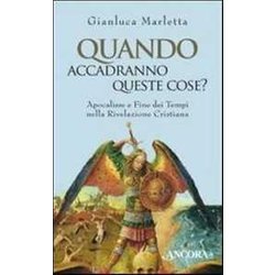 Quando Accadranno Queste Cose? Quando Accadranno Queste Cose?