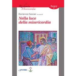 Nella Luce Della Misericordia Nella Luce Della Misericordia