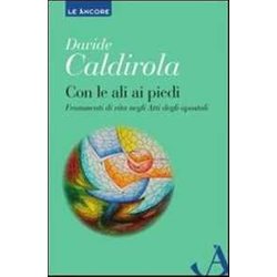 Con Le Ali Ai Piedi. Frammenti Di Vita Negli Atti Degli Apostoli Con Le Ali Ai Piedi. Frammenti Di Vita Negli Atti Degli Apostoli
