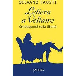 Lettera A Voltaire. Contrappunti Sulla LibertÃ