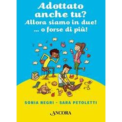 Adottato Anche Tu? Allora Siamo In Due!...O Forse Più! Adottato Anche Tu? Allora Siamo In Due!...O Forse Più!