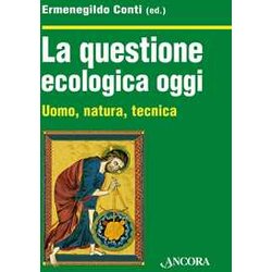 La Questione Ecologica Oggi La Questione Ecologica Oggi