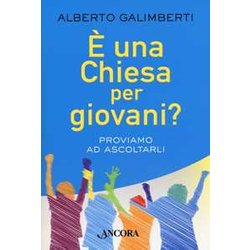 È Una Chiesa Per Giovani? Proviamo Ad Ascoltarli È Una Chiesa Per Giovani? Proviamo Ad Ascoltarli