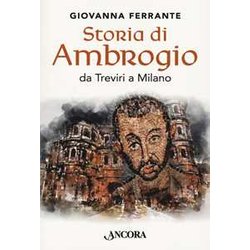 Storia Di Ambrogio Da Treviri A Milano Storia Di Ambrogio Da Treviri A Milano