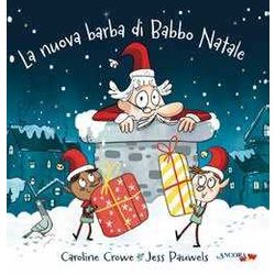 La Nuova Barba Di Babbo Natale. Ediz. A Colori