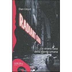 Radiant Cool. Lo Strano Caso Della Mente Umana Radiant Cool. Lo Strano Caso Della Mente Umana