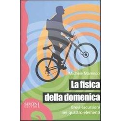 La Fisica Della Domenica. Brevi Escursioni Nei Quattro Elementi