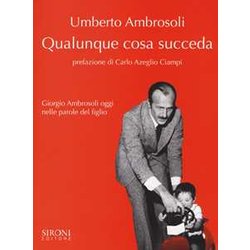 Qualunque Cosa Succeda. Giorgio Ambrosoli Oggi Nelle Parole Del Figlio Qualunque Cosa Succeda. Giorgio Ambrosoli Oggi Nelle Parole Del Figlio
