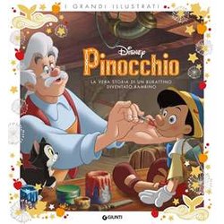 Pinocchio. La Vera Storia Di Un Burattino Diventato Bambino. Ediz. A Colori Pinocchio. La Vera Storia Di Un Burattino Diventato Bambino. Ediz. A Colori