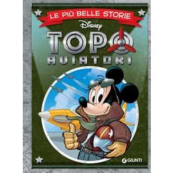 Topoaviatori. Le Più Belle Storie Topoaviatori. Le Più Belle Storie
