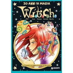 W.I.T.C.H.. 20 Anni Di Magia. Da D'illusioni E Di Bugie A Un Ponte Tra Due Mondi (Vol. 2) W.I.T.C.H.. 20 Anni Di Magia. Da D'illusioni E Di Bugie A Un Ponte Tra Due Mondi (Vol. 2)