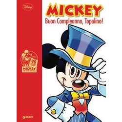 Mickey Mouse. Buon Compleanno Topolino! Mickey Mouse. Buon Compleanno Topolino!