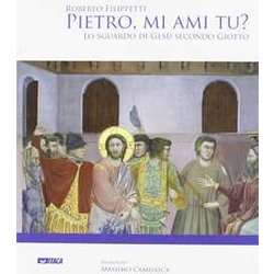 Pietro, Mi Ami Tu? Lo Sguardo Di Gesù Secondo Giotto Pietro, Mi Ami Tu? Lo Sguardo Di Gesù Secondo Giotto