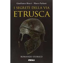 I Segreti Della Via Etrusca I Segreti Della Via Etrusca