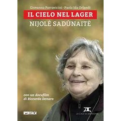 Il Cielo Nel Lager. Nijole Sadunaite. Con Dvd Il Cielo Nel Lager. Nijole Sadunaite. Con Dvd