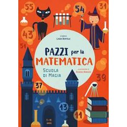 Magicmath - Pazzi Per La Matematica | Scuola Di Magia Per Appassionati | Impara Giocando Con I Numeri | Gioco Educativo Magicmath - Pazzi Per La Matematica | Scuola Di Magia Per Appassionati | Impara Giocando Con I Numeri | Gioco Educativo