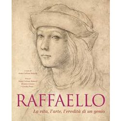 Raffaello. La Vita, L'arte, L'eredità Di Un Genio. Ediz. A Colori