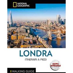 Walking Guide. National Geographic - Londra. Itinerari A Piedi | Guida Turistica Dettagliata | Scopri La Città Con Cartina Inclusa