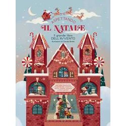 Aspettando Il Natale… Il Grande Libro Dell'avvento. Apri Una Finestrella Al Giorno. Ediz. A Colori Aspettando Il Natale… Il Grande Libro Dell'avvento. Apri Una Finestrella Al Giorno. Ediz. A Colori