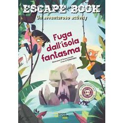 Fuga Dall'isola Fantasma. Escape Book. Un Avventuroso Activity. Con Adesivi. Con Poster Fuga Dall'isola Fantasma. Escape Book. Un Avventuroso Activity. Con Adesivi. Con Poster
