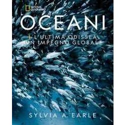 Natura E Popoli - Oceani: L'ultima Odissea | National Geographic | Edizione Illustrata | Impegno Globale Per La Natura Natura E Popoli - Oceani: L'ultima Odissea | National Geographic | Edizione Illustrata | Impegno Globale Per La Natura