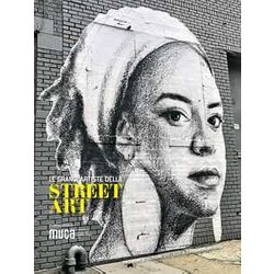 Le Grandi Artiste Della Street Art. Ediz. A Colori Le Grandi Artiste Della Street Art. Ediz. A Colori