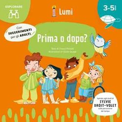 Prima O Dopo? Libro Con Finestrelle. Con Suggerimenti Per Gli Adulti (Collana Lumi: Esplorare)