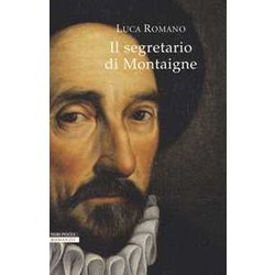 Il Segretario Di Montaigne Il Segretario Di Montaigne
