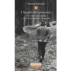 I Luoghi Del Pensiero. Dove Sono Nate Le Idee Che Hanno Cambiato Il Mondo I Luoghi Del Pensiero. Dove Sono Nate Le Idee Che Hanno Cambiato Il Mondo