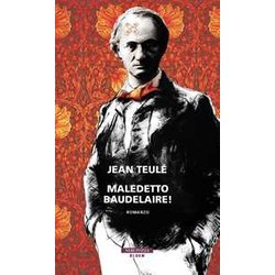 Maledetto Baudelaire! Maledetto Baudelaire!