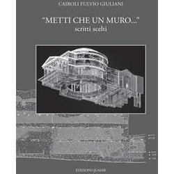 «Metti Che Un Muro...» Scritti Scelti «Metti Che Un Muro...» Scritti Scelti