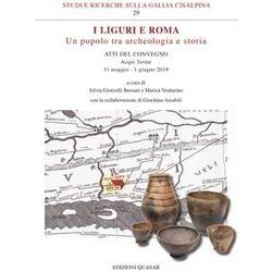 I Liguri E Roma. Un Popolo Tra Archeologia E Storia I Liguri E Roma. Un Popolo Tra Archeologia E Storia