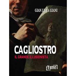 Cagliostro. Il Grande Illusionista: 1 Cagliostro. Il Grande Illusionista: 1