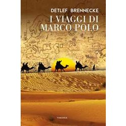 I Viaggi Di Marco Polo I Viaggi Di Marco Polo