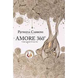 Amore 360° I Miei Appunti Di Una Vita. Nuova Ediz. Amore 360° I Miei Appunti Di Una Vita. Nuova Ediz.