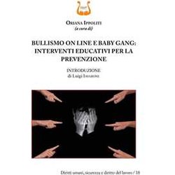 Bullismo On Line E Baby Gang: Interventi Educativi Per La Prevenzione Bullismo On Line E Baby Gang: Interventi Educativi Per La Prevenzione