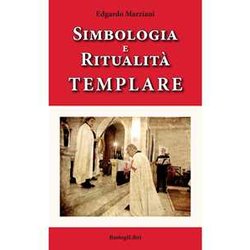 Simbologia E Ritualità Templare Simbologia E Ritualità Templare