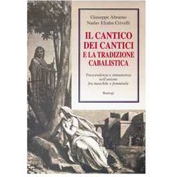 Il Cantico Dei Cantici E La Tradizione Cabalistica Il Cantico Dei Cantici E La Tradizione Cabalistica