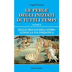 Sulle Tracce Dell'anima Lungo La Via Iniziatica. Le Perle Degli Iniziati Di Tutti I Tempi (Vol. 2) Sulle Tracce Dell'anima Lungo La Via Iniziatica. Le Perle Degli Iniziati Di Tutti I Tempi (Vol. 2)