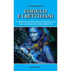 L'ofiuco E I Rettiliani. Un Simbolo Astrologico Dimenticato E Gli Antichi Culti Del Serpente L'ofiuco E I Rettiliani. Un Simbolo Astrologico Dimenticato E Gli Antichi Culti Del Serpente