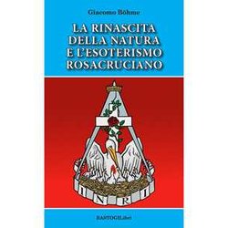 La Rinascita Della Natura E L'esoterismo Rosacruciano La Rinascita Della Natura E L'esoterismo Rosacruciano