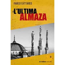 L’Ultima Almaza: Una Nuova Indagine Per Francesco Dermi L’Ultima Almaza: Una Nuova Indagine Per Francesco Dermi