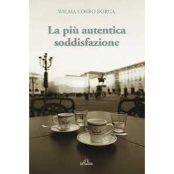 La Più Autentica Soddisfazione La Più Autentica Soddisfazione
