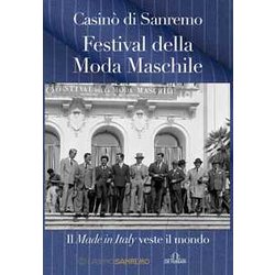 Casinò Di Sanremo. Festival Della Moda Maschile. Il Made In Italy Veste Il Mondo Casinò Di Sanremo. Festival Della Moda Maschile. Il Made In Italy Veste Il Mondo