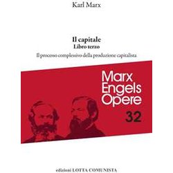 Il Capitale. Il Processo Complessivo Della Produzione Capitalistica (Libro 3) Il Capitale. Il Processo Complessivo Della Produzione Capitalistica (Libro 3)