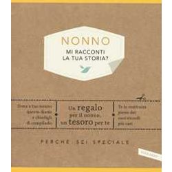 Nonno, Mi Racconti La Tua Storia? Perché Sei Speciale