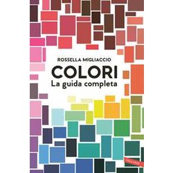 Colori. La Guida Completa