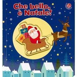 Che Bello, è Natale! Ediz. A Colori Che Bello, è Natale! Ediz. A Colori