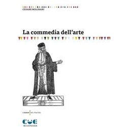 La Commedia Dell'arte La Commedia Dell'arte