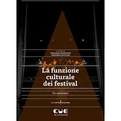 La Funzione Culturale Del Festival. Un Seminario La Funzione Culturale Del Festival. Un Seminario